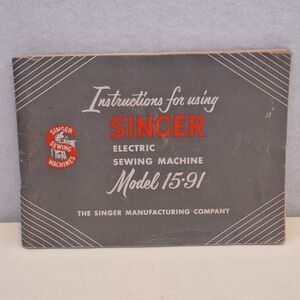 Original 1950s Singer Model 15-91 Sewing Machine Manual